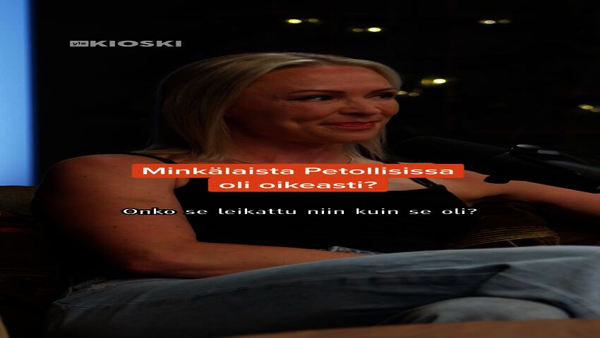 Minkälaista Petollisissa oli oikeasti?