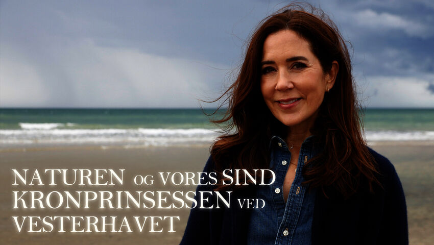 Luonto ja mieli - Kruununprinsessa Mary Pohjanmeren rannalla