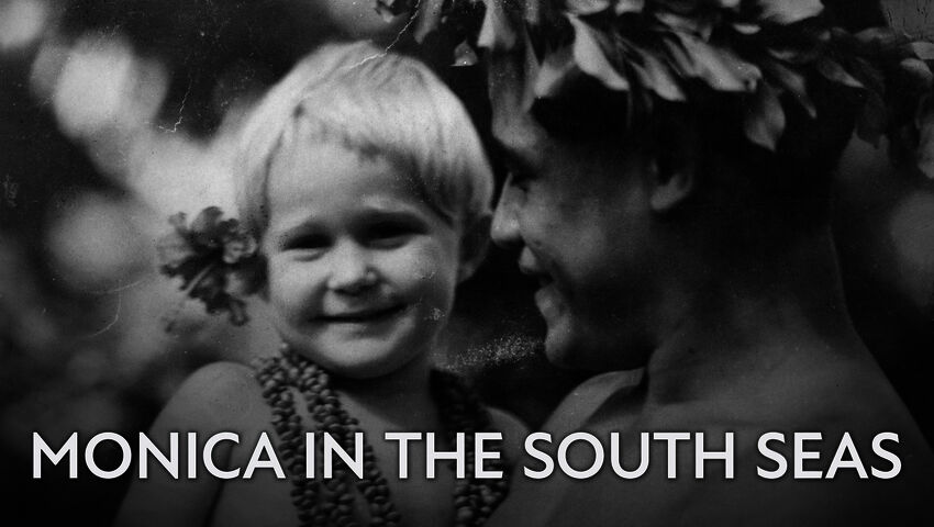 Monica in the South Seas