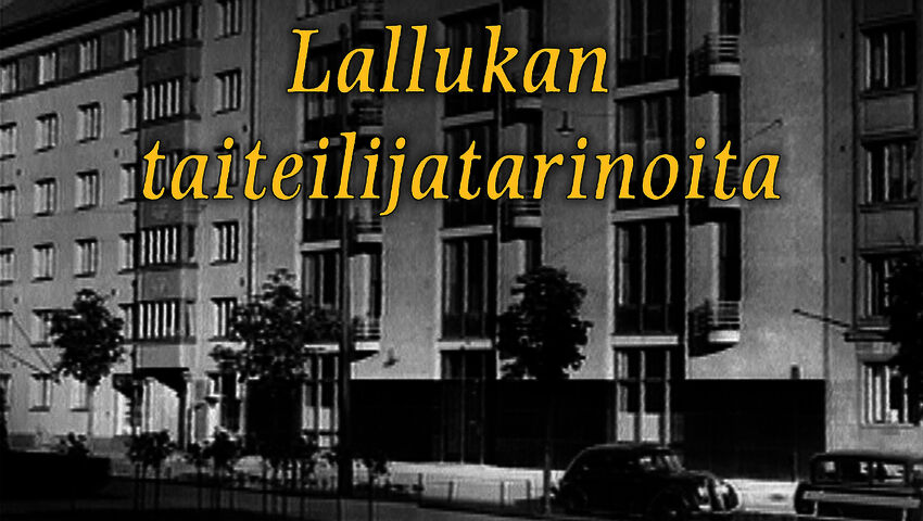 Lallukan taiteilijatarinoita