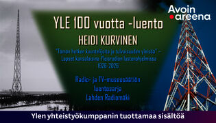 YLE 100 vuotta -luento: ”Tämän hetken kuuntelijoita ja tulevaisuuden yleisöä” – Lapset kansalaisina Yleisradion lastenohjelmissa 1926-2026