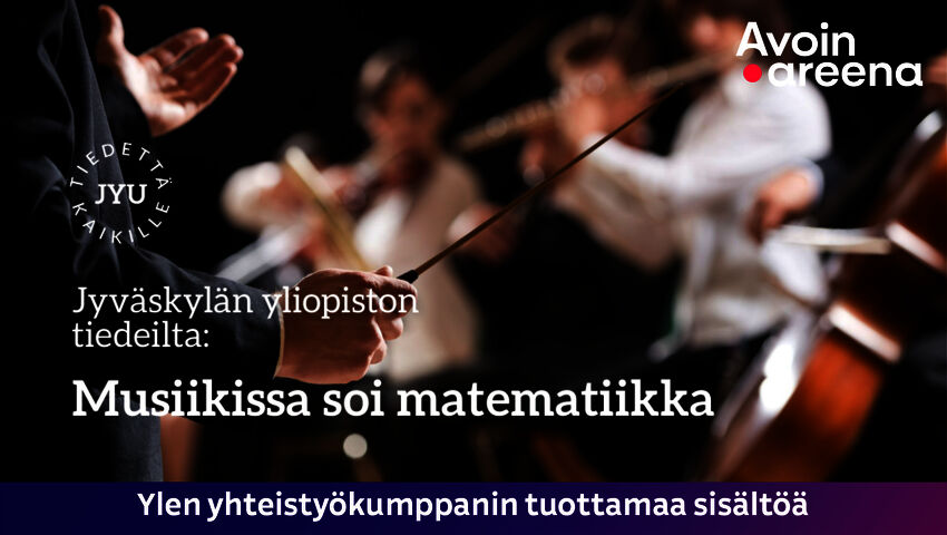Jyväskylän yliopiston tiedeilta: Musiikissa soi matematiikka