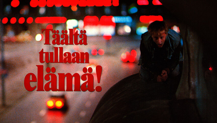 Täältä tullaan elämä 