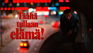 Täältä tullaan elämä 
